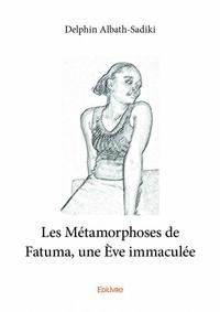 Les métamorphoses de fatuma, une ѐve immaculée