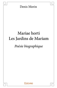 Mariae horti Les Jardins de Mariam