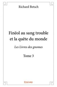 Finëol au sang trouble et la quête du monde