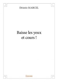 Baisse les yeux et cours !