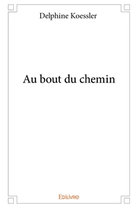 Au bout du chemin