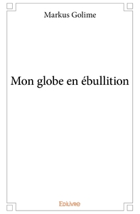 Mon globe en ébullition