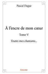 à l'encre de mon cœur