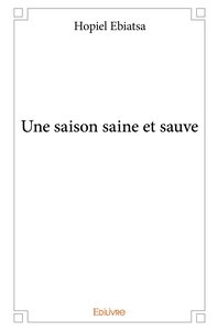Une saison saine et sauve