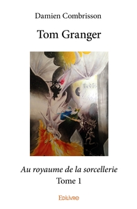 Tom Granger - Tome 1