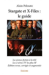 Stargate et x files : le guide