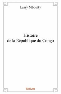 HISTOIRE DE LA REPUBLIQUE DU CONGO