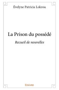 La prison du possédé