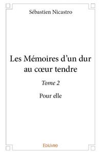 Les mémoires d’un dur au cœur tendre
