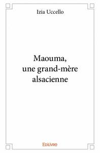 Maouma, une grand mère alsacienne