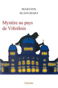 Mystère au pays de viltréloin