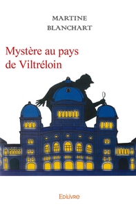 Mystère au pays de Viltréloin