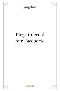 Piège infernal sur facebook