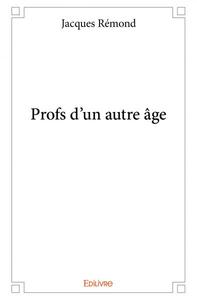 Profs d'un autre âge