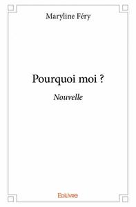 Pourquoi moi ?
