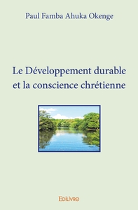 Le Développement durable et la conscience chrétienne