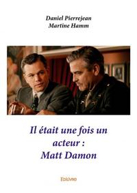 Il était une fois un acteur : matt damon