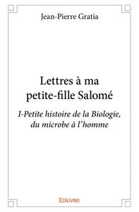 Lettres à ma petite fille salomé - i