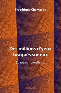 Des millions d'yeux braqués sur eux - et autres nouvelles
