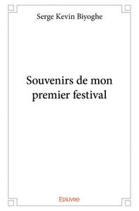 Souvenirs de mon premier festival