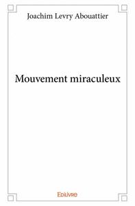 Mouvement miraculeux