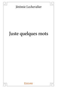 Juste quelques mots