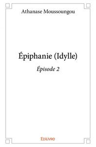 épiphanie (idylle) - épisode 2