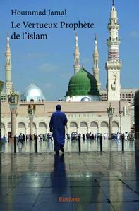 Le vertueux prophète de l'islam