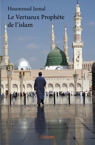 Le Vertueux Prophète de l'islam