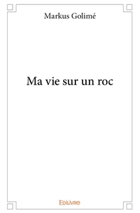 Ma vie sur un roc