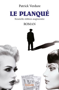 Le planqué - Nouvelle édition augmentée