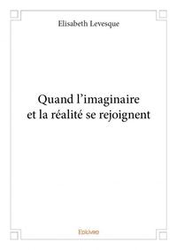 Quand l'imaginaire et la réalité se rejoignent