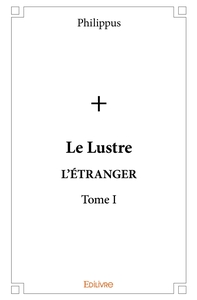 Le Lustre - Tome 1