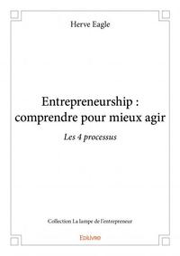 Entrepreneurship : comprendre pour mieux agir