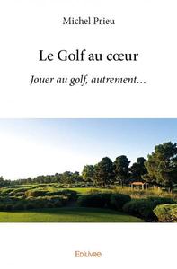 Le golf au cœur