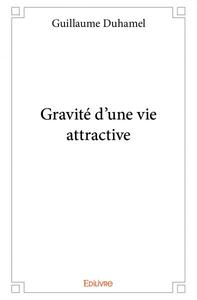 Gravité d'une vie attractive