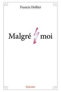 Malgré moi