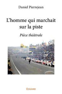 L'homme qui marchait sur la piste