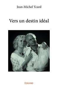 Vers un destin idéal