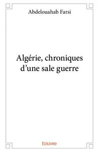 Algérie, chroniques d’une sale guerre