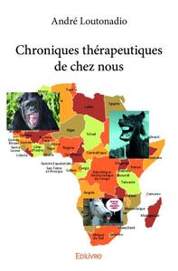Chroniques thérapeutiques de chez nous