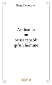 Aminatou ou aussi capable qu'un homme