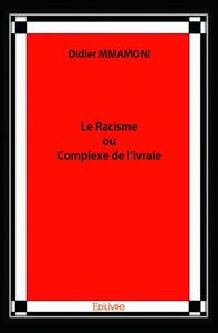 Le racisme ou complexe de l'ivraie