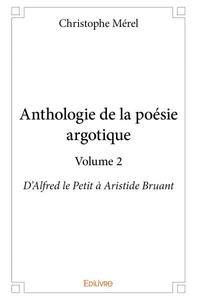 Anthologie de la poésie argotique – volume 2