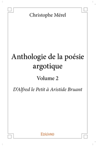 Anthologie de la poésie argotique - Tome 2