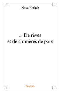 ...De rêves et de chimères de paix