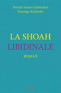 La shoah libidinale