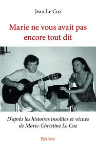Marie ne vous avait pas encore tout dit