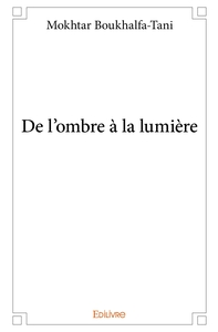 De l'ombre à la lumière
