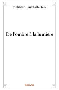 De l'ombre à la lumière